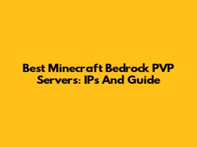 Best Minecraft Bedrock PVP Servers: IPs And Guide