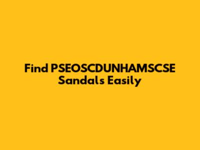 Find PSEOSCDUNHAMSCSE Sandals Easily